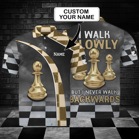 Chess Player T-Shirt Personalized Name 3D Polo Shirt I Never Walks Bac
