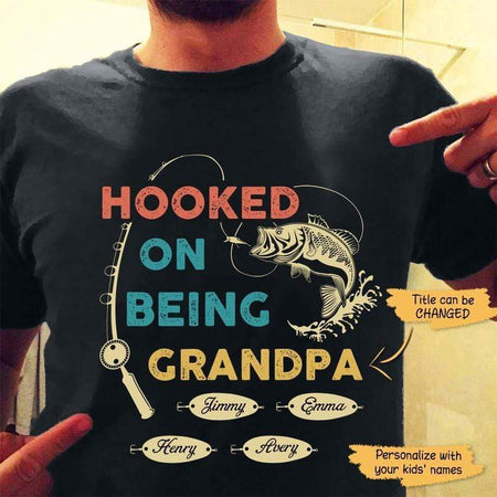 Hooked By Being Fishing Personalized Shirt, Shirt for Grandpa, Birthda