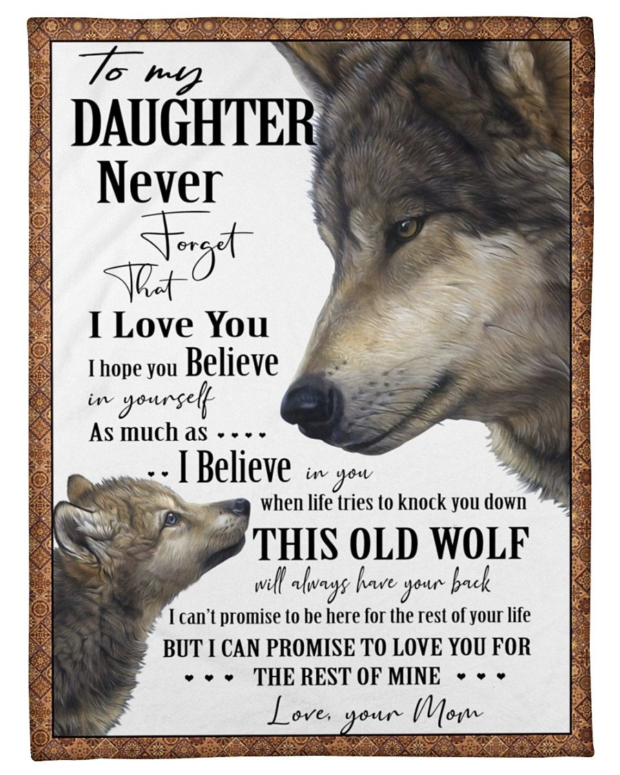 Daughter Blanket To My Daughter Never Forget That I Love The Wolf Gift